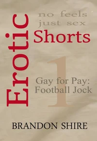 Erotic Shorts: Gay for Pay Football Jock