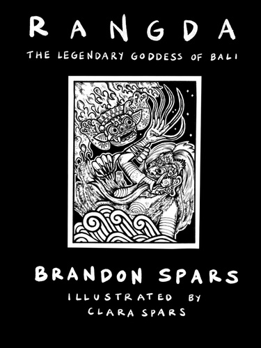  Brandon Spars - Rangda: The Legendary Goddess of Bali.