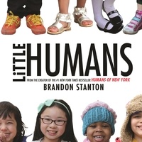 Brandon Stanton - Little Humans.