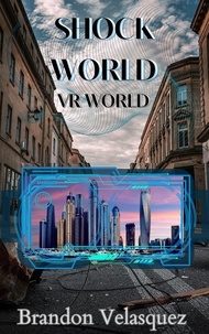  Brandon Velasquez - Shock World: VR World.