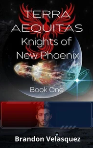 Terra Aequitas: Knights of New Phoenix