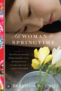 Brandon W. Jones - All Woman and Springtime.