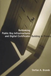 Rethinking Public Key Infrastructures And Digital Certificates. Building In Privacy