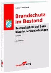 Brandschutz im Bestand - Bestandsschutz auf Basis historischer Bauordnungen– Bayern.