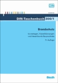 Brandschutz - Grundlagen, Klassifizierungen und klassifizierte Bauprodukte.
