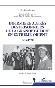 Infirmière auprès des prisonniers de la Grande Guerre en Extrême-Orient