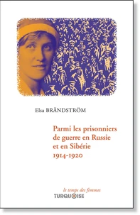Parmi les prisonniers de guerre en Russie et en Sibérie 1914-1920