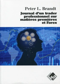 Journal d'un trader professionnel sur matières premières et Forex