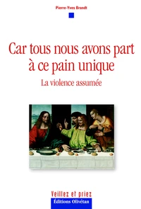 Car tous nous avons part à ce pain unique