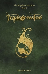  Brandy Ange - Transgression - The Kingdom Come Series, #1.