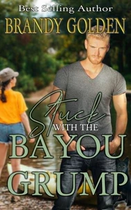 Stuck with the Bayou Grump