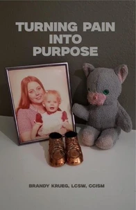 Turning Pain Into Purpose