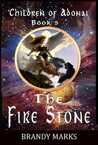  Brandy Marks - The Fire Stone - Children of Adonai, #5.
