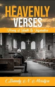Téléchargements de livres audio gratuits Heavenly Verses: Poems of Faith & Inspiration 9798223860433 PDF par Brandy N. Morrison