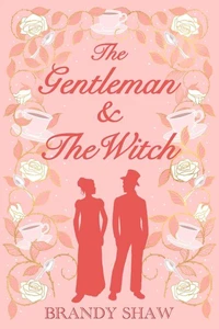 The Gentleman &amp; The Witch
