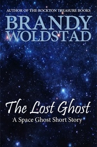 Brandy Woldstad - The Last Ghost: A Space Ghost Short Story.