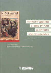 Provence et Languedoc à l'opéra en France au XIXe siècle : cultures et représentations