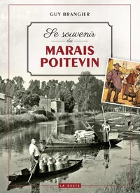Se souvenir du marais poitevin (geste) (coll. beau petit pays )