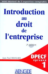 Introduction Au Droit De L'Entreprise. Depcf, Epreuve Numero 1, 2eme Edition