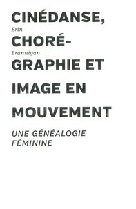 Cinédanse, chorégraphie et image en mouvement