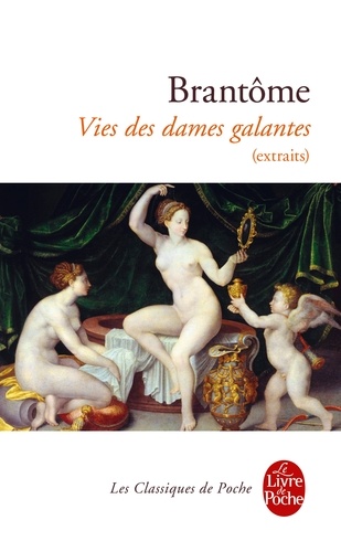 Vies des dames galantes. Extraits