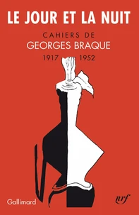 Le Jour Et La Nuit. Cahiers 1917-1952
