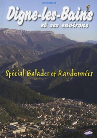 14 balades incontournables autour de Digne-les-Bains