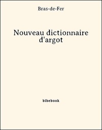  Bras-de-Fer - Nouveau dictionnaire d'argot.