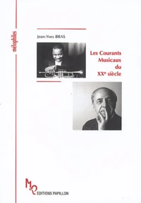 Les courants musicaux du XXème siècle ou La musique dans tous ses états