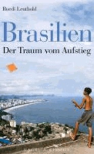 Brasilien - Der Traum vom Aufstieg.