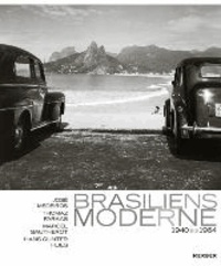 Brasiliens Moderne 1940 - 1964 - Fotografien von José Medeiros, Thomaz Farkas, Marcel Gautherot und Hans Gunter Flieg.