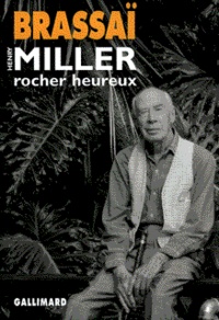 Brassaï - Henry Miller, Grandeur Nature. Tome 2, Henry Miller, Rocher Heureux.