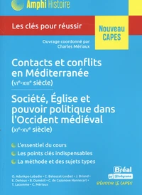 Contacts et conflits en Méditerranée (VIe-XIIIe siècles) - Société, Eglise et pouvoir politique dans l'Occident médiéval (XIe-XVe siècles)