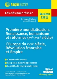 Première mondialisation, Renaissance, humanisme et réformes (XVe-XVIIe siècles) - L'Europe du XVIIIe siècle, Révolution française et Empire