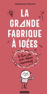 La grande fabrique à idées