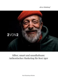 Authentisches Marketing für Best Ager