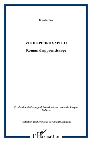 Braulio Foz - Vie de Pedro Saputo - Roman d'apprentissage.