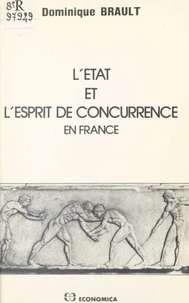 L'etat et l'esprit de concurrence en france