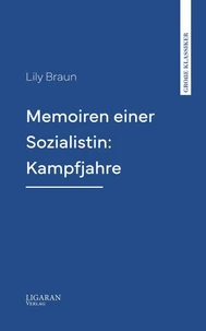 Memoiren einer Sozialistin: Kampfjahre