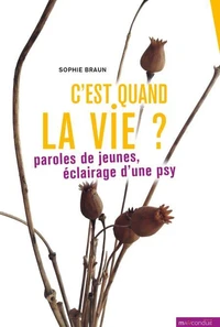 C'est quand la vie ?