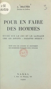 Pour en faire des hommes