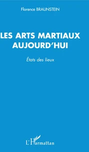 Les Arts Martiaux Aujourd'Hui. Etat Des Lieux