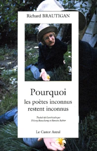 Pourquoi Les Poetes Inconnus Restent Inconnus. Edition Bilingue Francais-Anglais