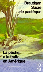 Sucre De Pasteque, La Peche A La Truite En Amerique