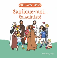 Explique-moi la sainteté