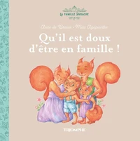 Qu'il est doux d'être en famille !