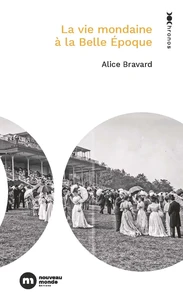 La vie mondaine à la Belle Epoque