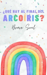 ¿Qué Hay al Final del Arcoíris?