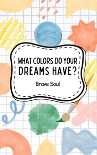 What Colors Do Your Dreams Have?
