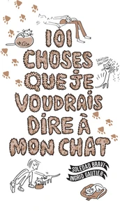 101 choses que je voudrais dire à mon chat